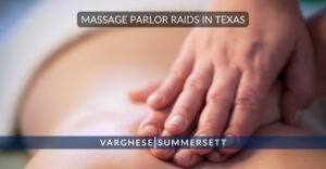 Massage Parlor Raids in Texas: Charges & Penaties