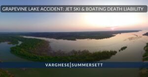 Grapevine Lake Accident: Jet Ski and Boating Death Liability
