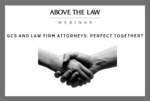 gcs-and-law-firm-attorneys:-perfect-together?